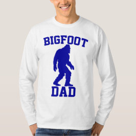 Bigfoot Dad - Funny Bigfoot T-shirt