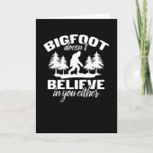 Bigfoot Doesnt Believe in You Either Sasquatch Kaart (Voorkant)