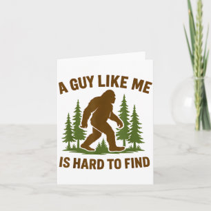 Bigfoot Een vent als ik is hard boswandelhumor Kaart