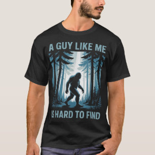 Bigfoot Een vent als ik is moeilijk te vinden in h T-shirt