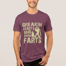 Bigfoot Funny Breaking Hearts & Rippin Farts T-shi