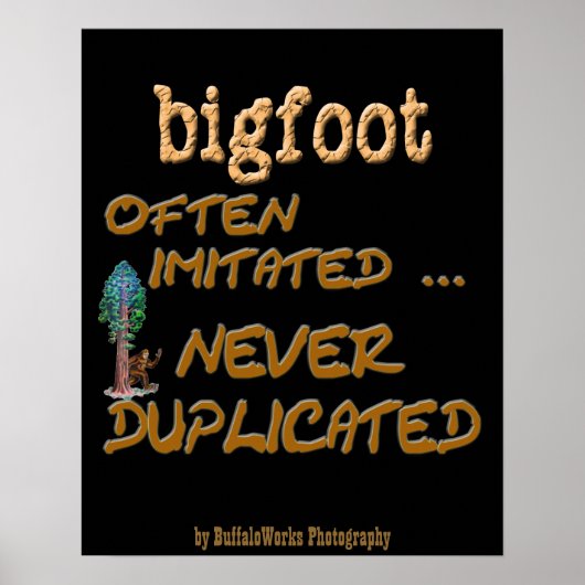 Bigfoot . . .  Gedupliceerd Poster (Voorkant)