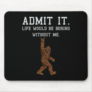 Bigfoot geeft toe dat het leven zou winnen zonder muismat