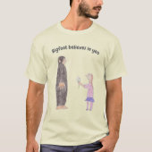 Bigfoot gelooft in jou T-shirt (Voorkant)