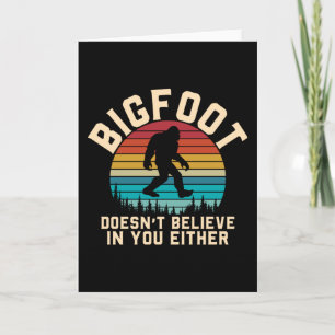 Bigfoot gelooft niet in jou Bigfoot Retro Kaart