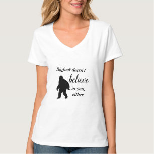 Bigfoot gelooft niet in jouw Shirt