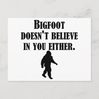 Bigfoot gelooft ook niet in jou briefkaart