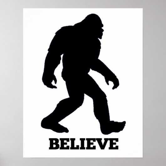 Bigfoot GELOOFT Poster! Sasquatch Poster (Voorkant)