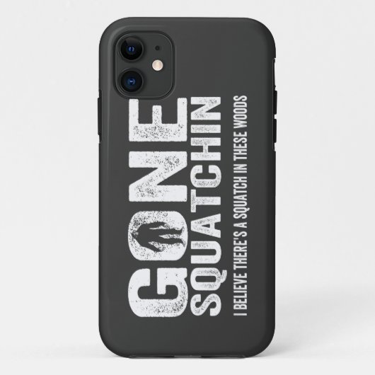 Bigfoot GONE SQUATCHIN Cool Grunge Tekst Case-Mate iPhone Case (Achterkant)