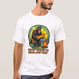 Bigfoot Grabbed My Wiener Last Night T-shirt