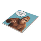 Bigfoot heeft je rug tegeltje (Zijkant)