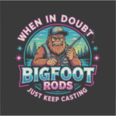 Bigfoot-hengels als je twijfelt sticker (Voorkant)