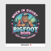 Bigfoot-hengels als je twijfelt sticker (Vel)