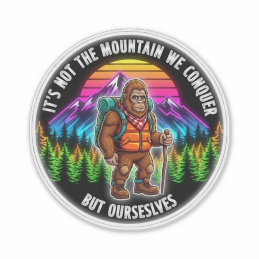 Bigfoot Hiking-We Conquer Ourselves  Sticker (Voorkant)