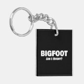 Bigfoot Ik heb gelijk Sleutelhanger (Voorkant Links)