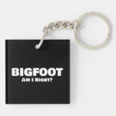 Bigfoot Ik heb gelijk Sleutelhanger (Achterkant)