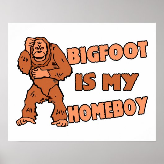 Bigfoot is mijn Homeboy Poster (Voorkant)