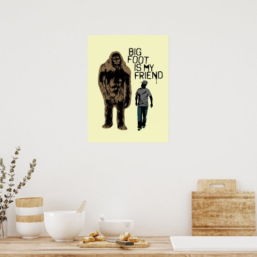 Bigfoot is mijn vriend poster (Keuken)