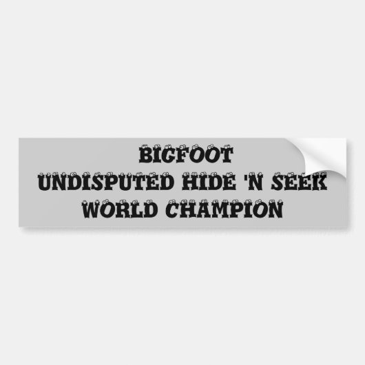 Bigfoot is verstopt en zoekt wereldkampioen! bumpersticker (Voorkant)
