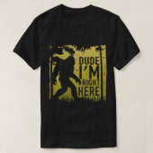 Bigfoot Kerel ik ben hier Shirt Yeti  Sas (Design voorkant)