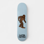 BIGFOOT LATER HATERS GRAPPIGE SKATEBOARD DEK (Voorkant)