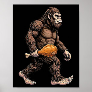 Bigfoot met kippenpoot Sasquatch liefhebber Poster