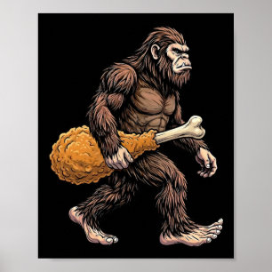 Bigfoot met kippenpoot Sasquatch liefhebber Poster