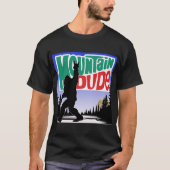 BigFoot Mountain Dude T-shirt (Voorkant)
