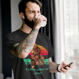 Bigfoot Ochtendkoffie Maakt Me Lachen Poepen  T-shirt