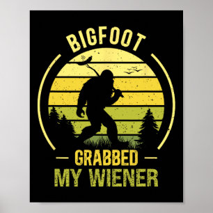 Bigfoot pakte mijn Wiener Funny BBQ Sasquatch Poster