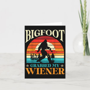 Bigfoot pakte mijn Wiener Funny Sasquatch Joke Man Kaart
