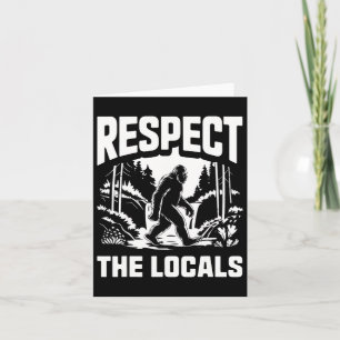 Bigfoot Respect Locals Sasquatch Hunter Camping Hi Kaart