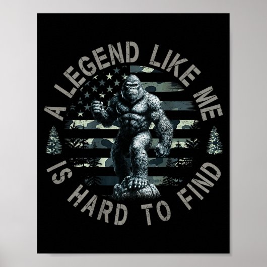 Bigfoot Sasquatch A Legend Like Me Is Hard To Find Poster (Voorkant)