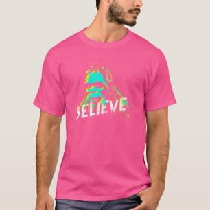 Bigfoot/Sasquatch Believe T-Shirt