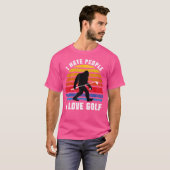 Bigfoot Sasquatch I Hate People I Love Golf Funny  T-shirt (Voorkant volledig)