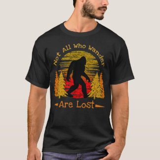 Bigfoot Sasquatch Niet iedereen die wander is L T-shirt