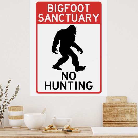 Bigfoot (Sasquatch) Sanctuary, No Hunting Poster (Keuken)