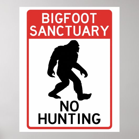 Bigfoot (Sasquatch) Sanctuary, No Hunting Poster (Voorkant)