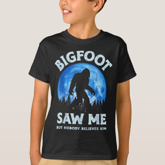 Bigfoot Saw Me But Nobody Believes Him Funny Sasqu T-shirt (Voorkant)