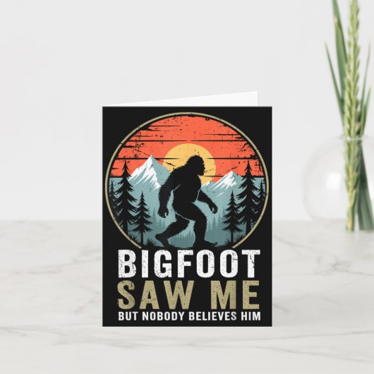 Bigfoot Saw Me But Nobody Believes Him Humor Funny Kaart (Voorkant)