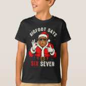 Bigfoot Says Six Seven Funny Christmas 67 Meme Xma T-shirt (Voorkant)