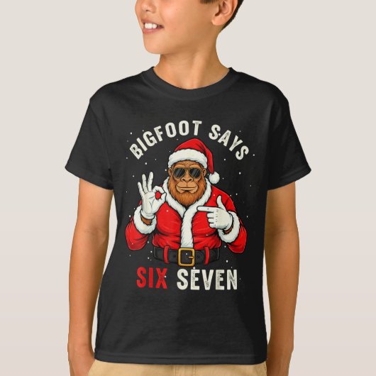 Bigfoot Says Six Seven Funny Christmas 67 Meme Xma T-shirt (Voorkant)