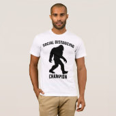 BIGFOOT SOCIALE DISTANCING CHAMPION Funny T-shirts (Voorkant volledig)