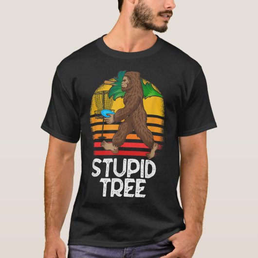 Bigfoot Stupid Tree Funny Disk Golf T-shirt (Voorkant)