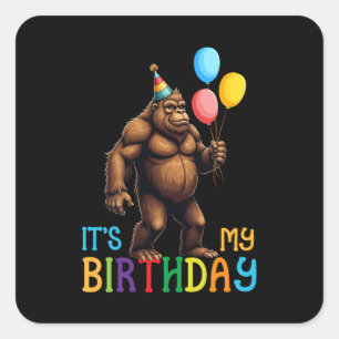 Bigfoot Verjaardagsfeest - Het is mijn verjaardag Vierkante Sticker