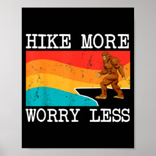 Bigfoot-wandeling, minder zorgen, sasquatch-wandel poster