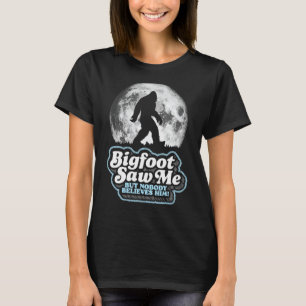 Bigfoot zag me maar niemand gelooft hem! Funny Sas T-shirt