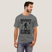 Bigfoot zag me maar niemand gelooft hem! Funny Sas T-shirt (Voorkant volledig)