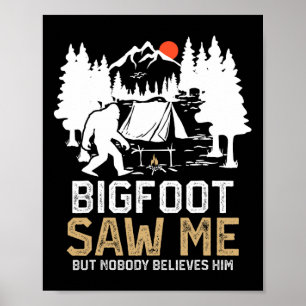 Bigfoot Zag Me Maar Niemand Gelooft Hem Grappige B Poster