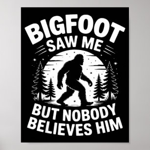 Bigfoot Zag Me Maar Niemand Gelooft Hem Humor Grap Poster